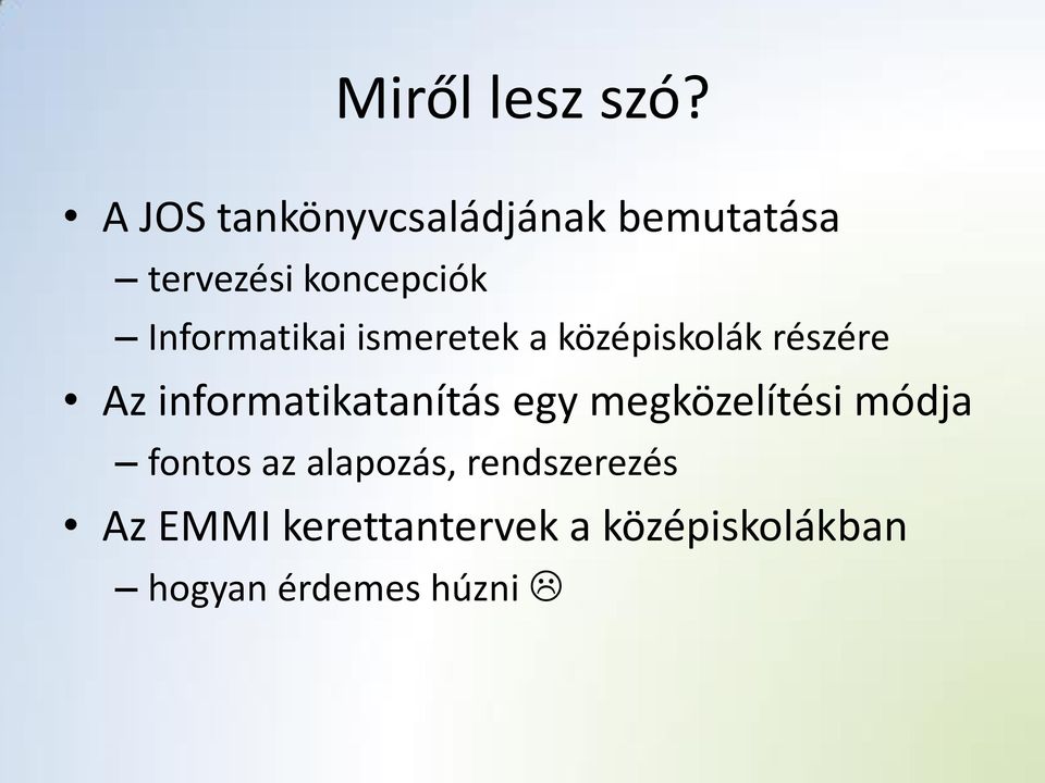 Informatikai ismeretek a középiskolák részére Az