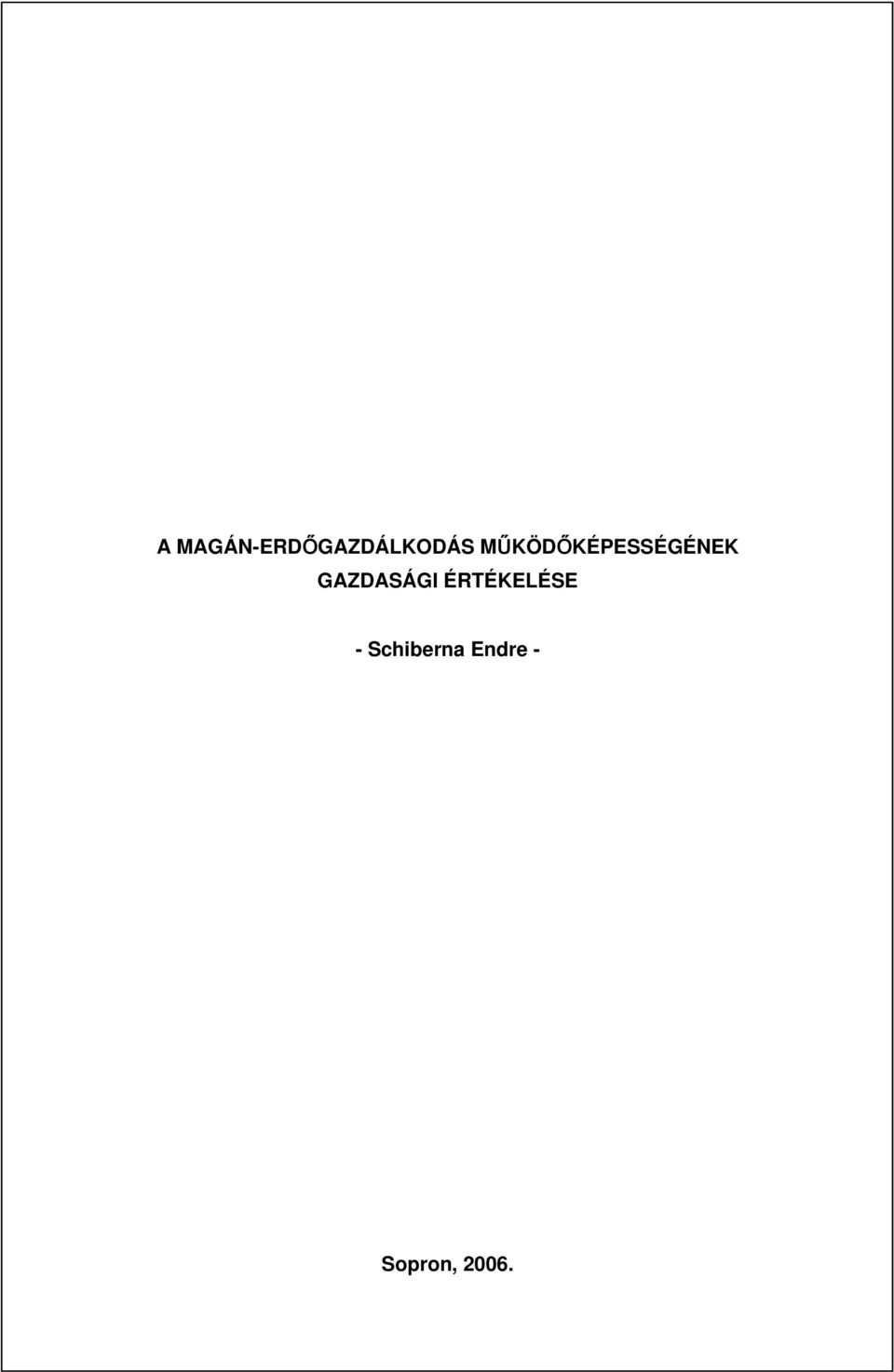 GAZDASÁGI ÉRTÉKELÉSE -