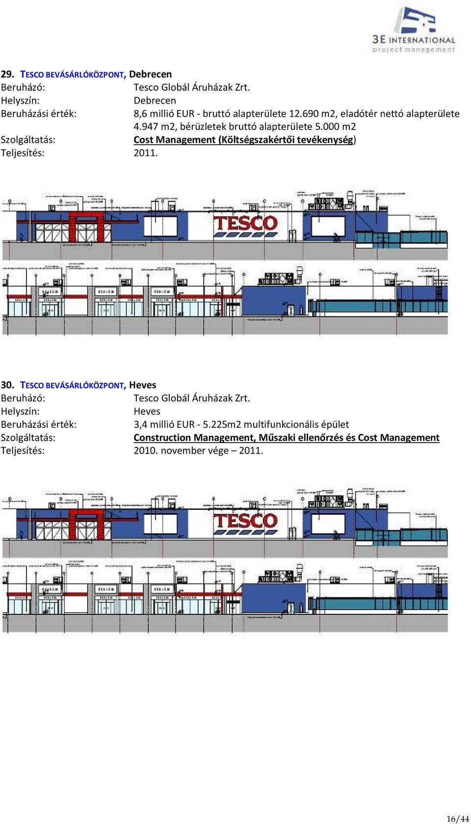 000 m2 Cost Management (Költségszakértői tevékenység) 2011. 30.