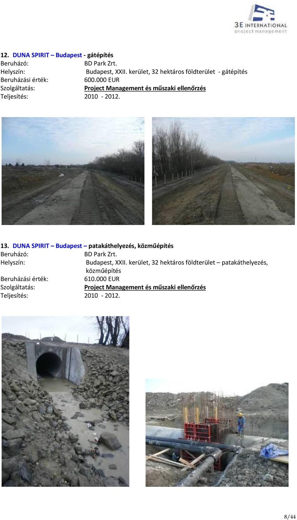 000 EUR Project Management és műszaki ellenőrzés 2010-2012. 13.