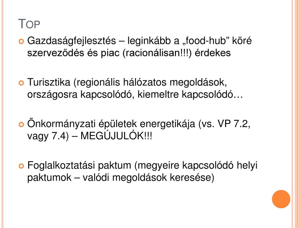 kiemeltre kapcsolódó Önkormányzati épületek energetikája (vs. VP 7.2, vagy 7.