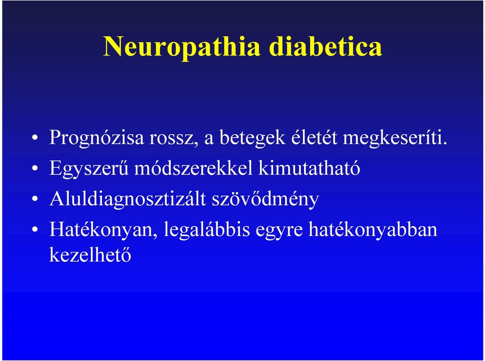 vékonyrost neuropathia tünetei
