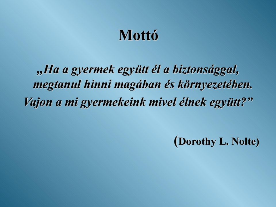 és környezetében.