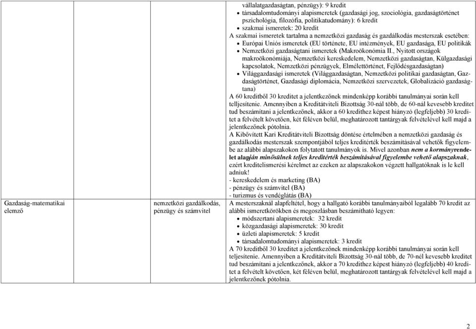 EU gazdasága, EU politikák Nemzetközi gazdaságtani ismeretek (Makroökonómia II.