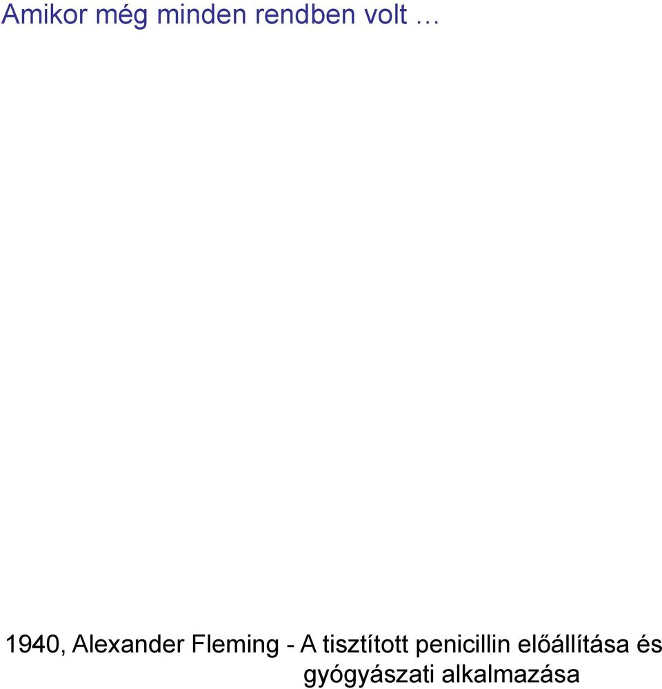 - A tisztított penicillin