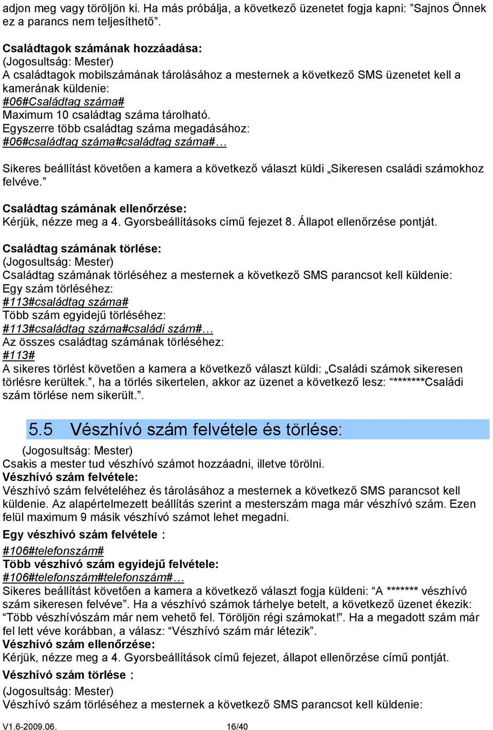 családtag száma tárolható.