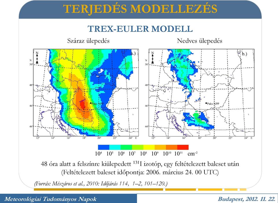 (Feltételezett baleset időpontja: 2006. március 24.