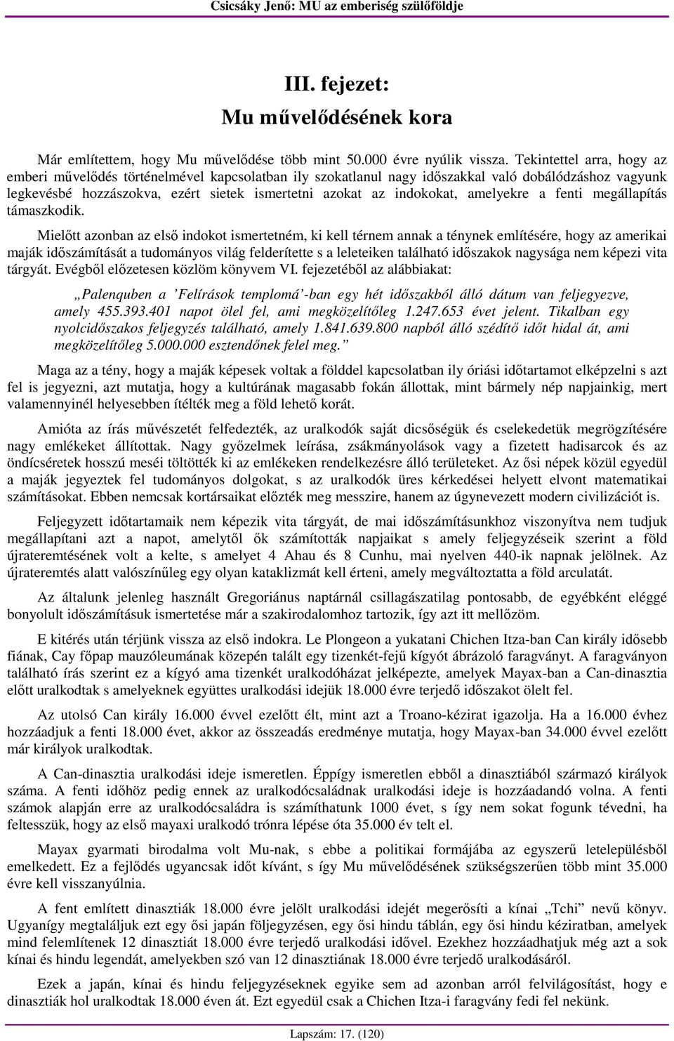 amelyekre a fenti megállapítás támaszkodik.