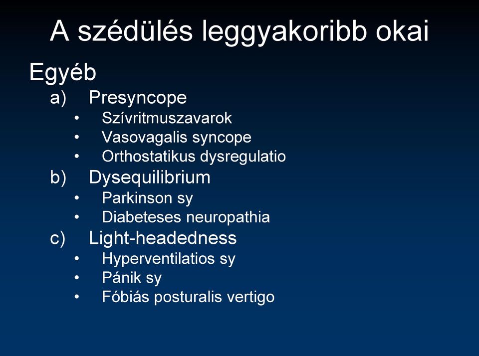 dysregulatio b) Dysequilibrium Parkinson sy Diabeteses