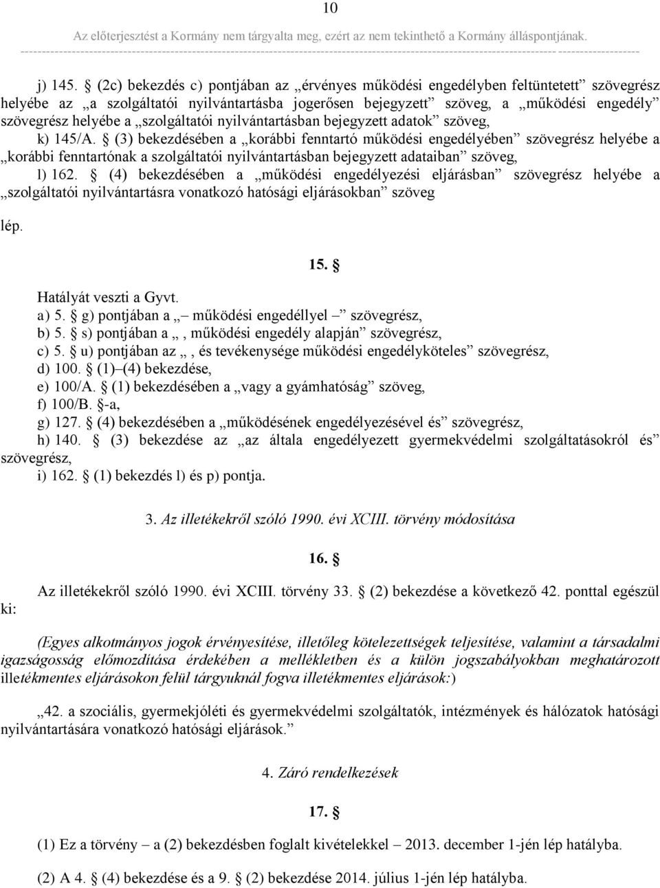 szolgáltatói nyilvántartásban bejegyzett adatok szöveg, k) 145/A.