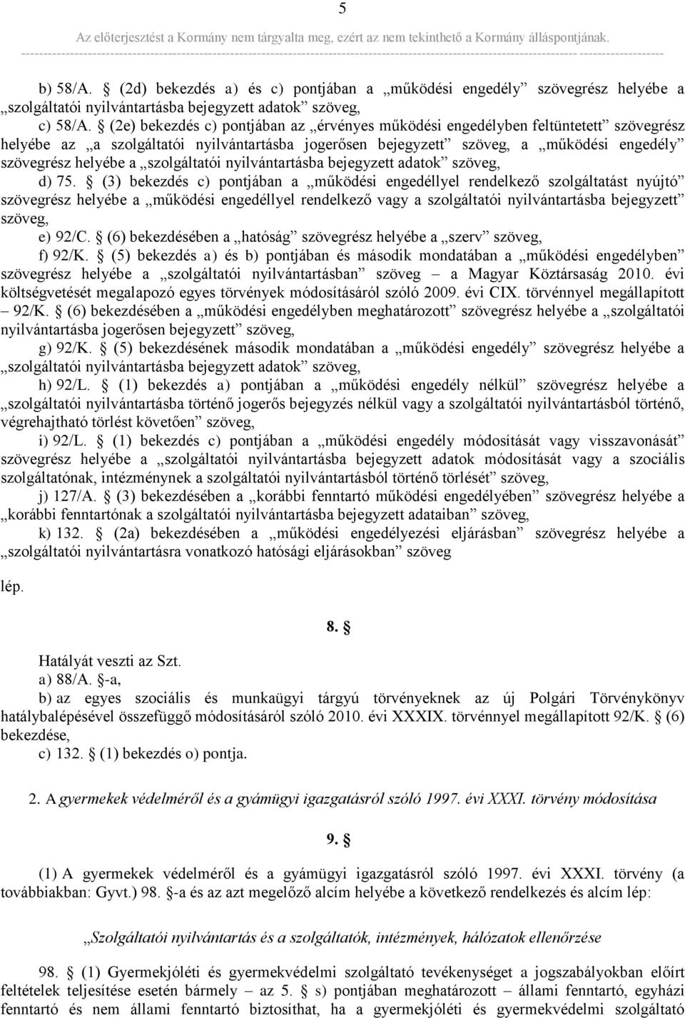 szolgáltatói nyilvántartásba bejegyzett adatok szöveg, d) 75.