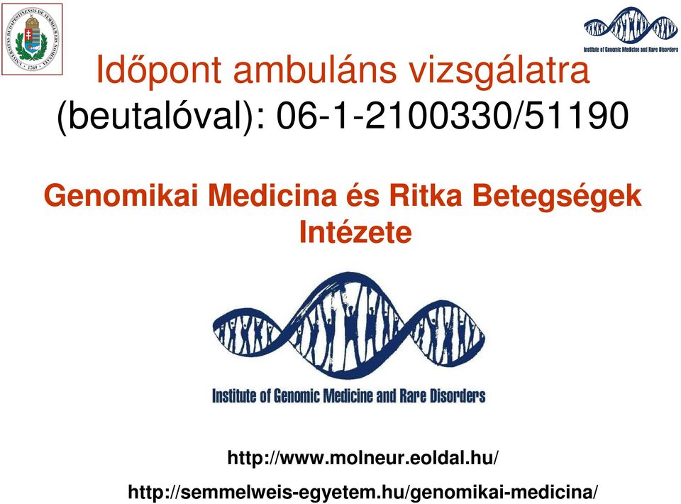 Betegségek Intézete http://www.molneur.eoldal.