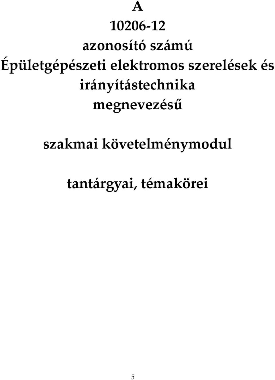 szerelések és irányítástechnika