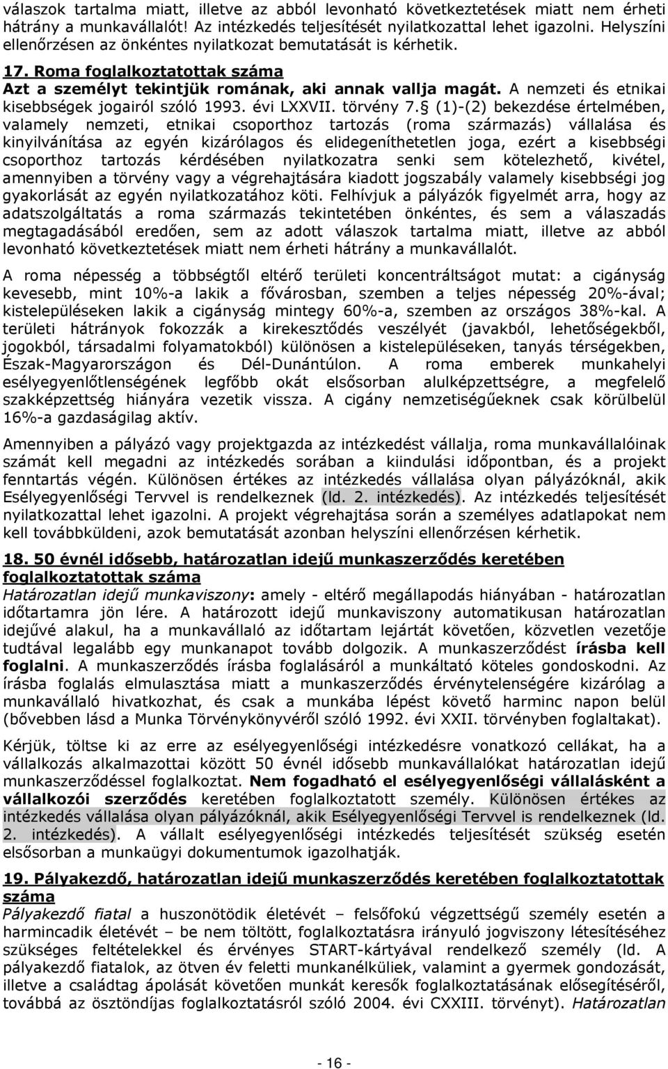 A nemzeti és etnikai kisebbségek jogairól szóló 1993. évi LXXVII. törvény 7.