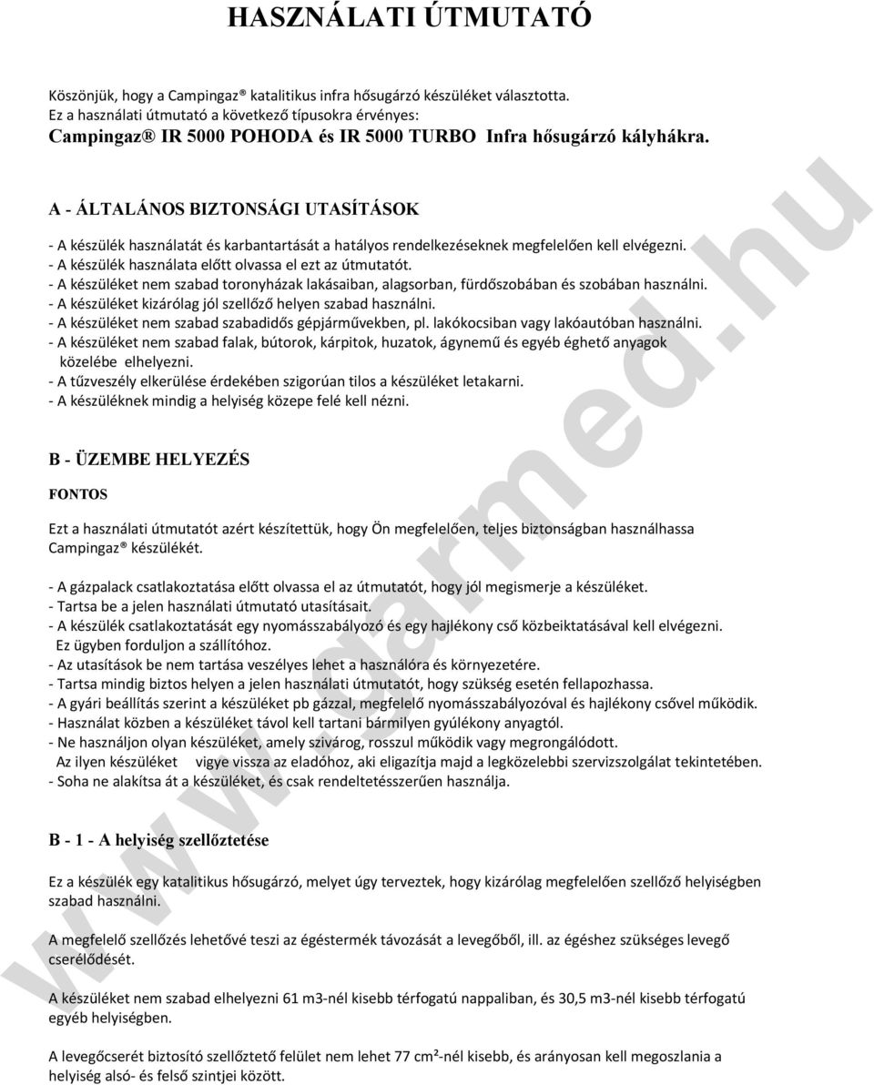 HASZNÁLATI ÚTMUTATÓ. Ezt a használati útmutatót azért készítettük, hogy Ön  megfelelően, teljes biztonságban használhassa Campingaz készülékét. - PDF  Ingyenes letöltés