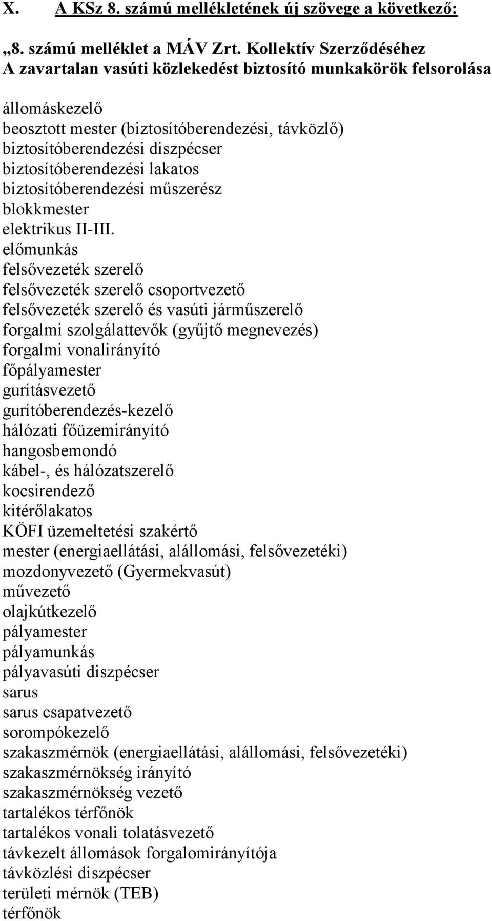 biztosítóberendezési lakatos biztosítóberendezési műszerész blokkmester elektrikus II-III.