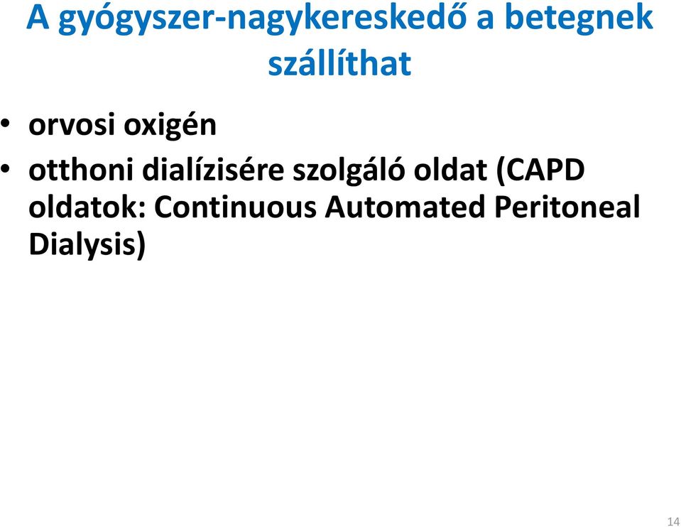 dialízisére szolgáló oldat (CAPD