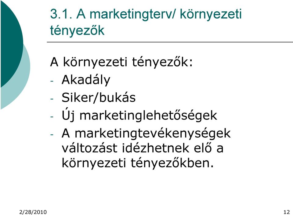 marketinglehetőségek - A marketingtevékenységek