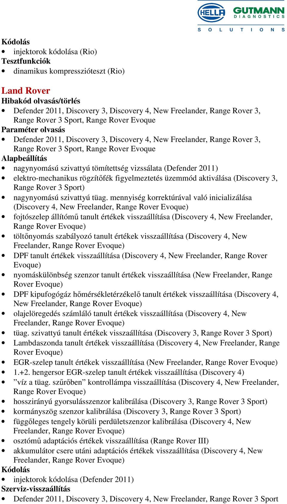 rögzítőfék figyelmeztetés üzemmód aktiválása (Discovery 3, Range Rover 3 Sport) nagynyomású szivattyú tüag.