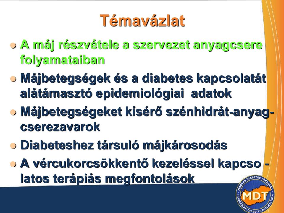 májbetegség cukorbetegség kezelésének)