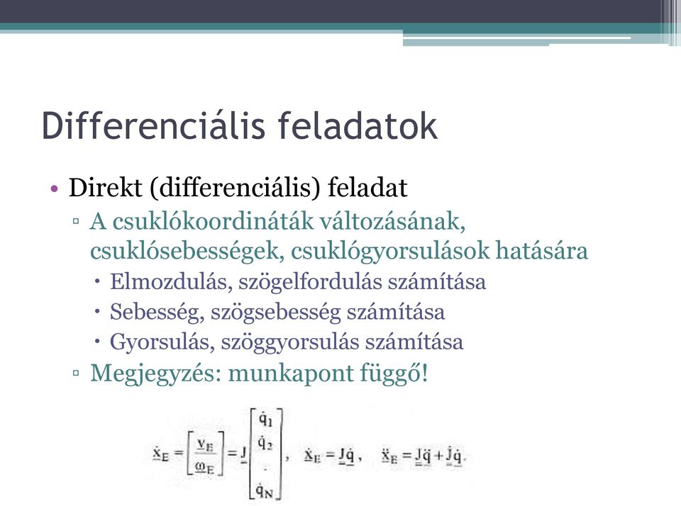 hatására Elmozdulás, szögelfordulás számítása Sebesség,