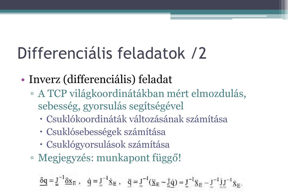 segítségével Csuklókoordináták változásának számítása