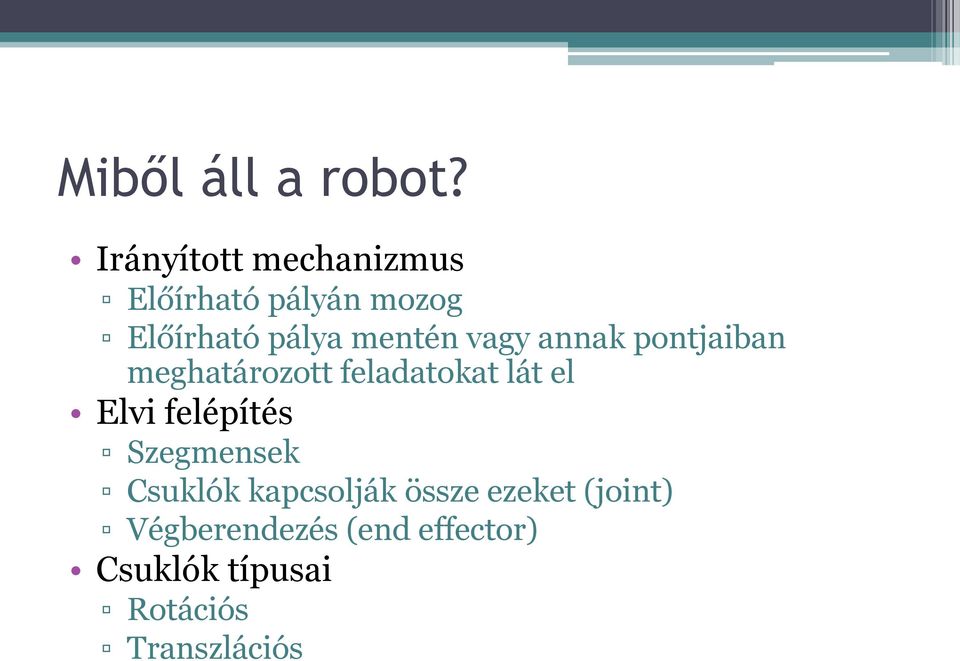 vagy annak pontjaiban meghatározott feladatokat lát el Elvi