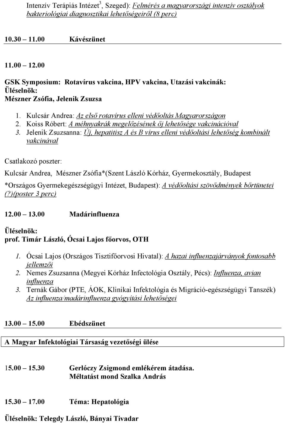 Koiss Róbert: A méhnyakrák megelőzésének őj lehetősége vakcinációval 3.