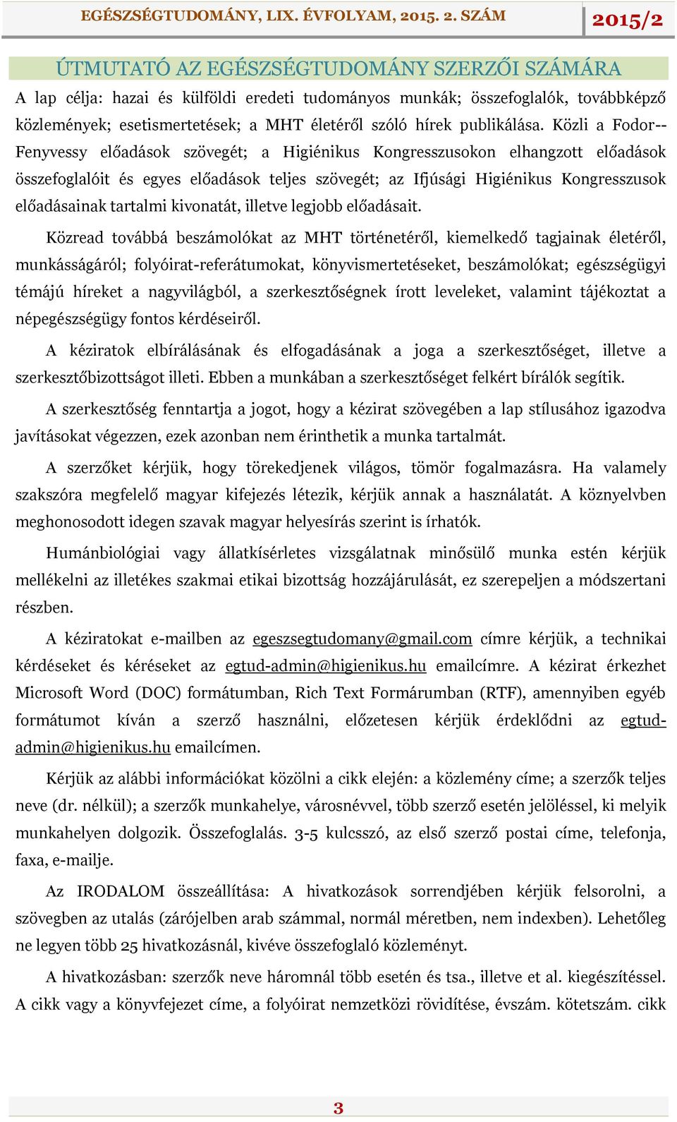 tartalmi kivonatát, illetve legjobb előadásait.