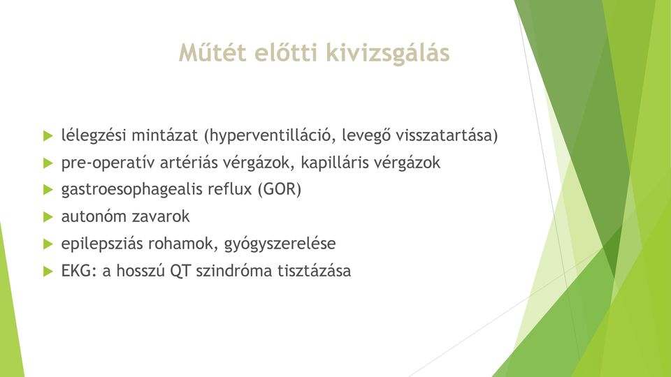 vérgázok gastroesophagealis reflux (GOR) autonóm zavarok