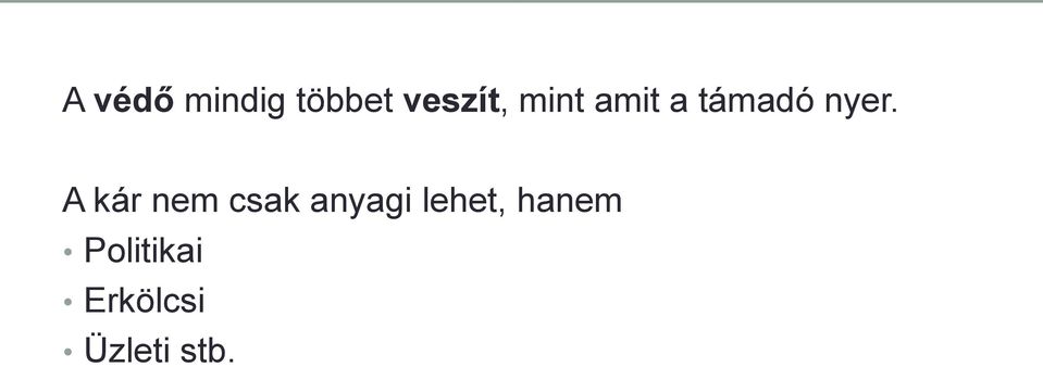 A kár nem csak anyagi lehet,