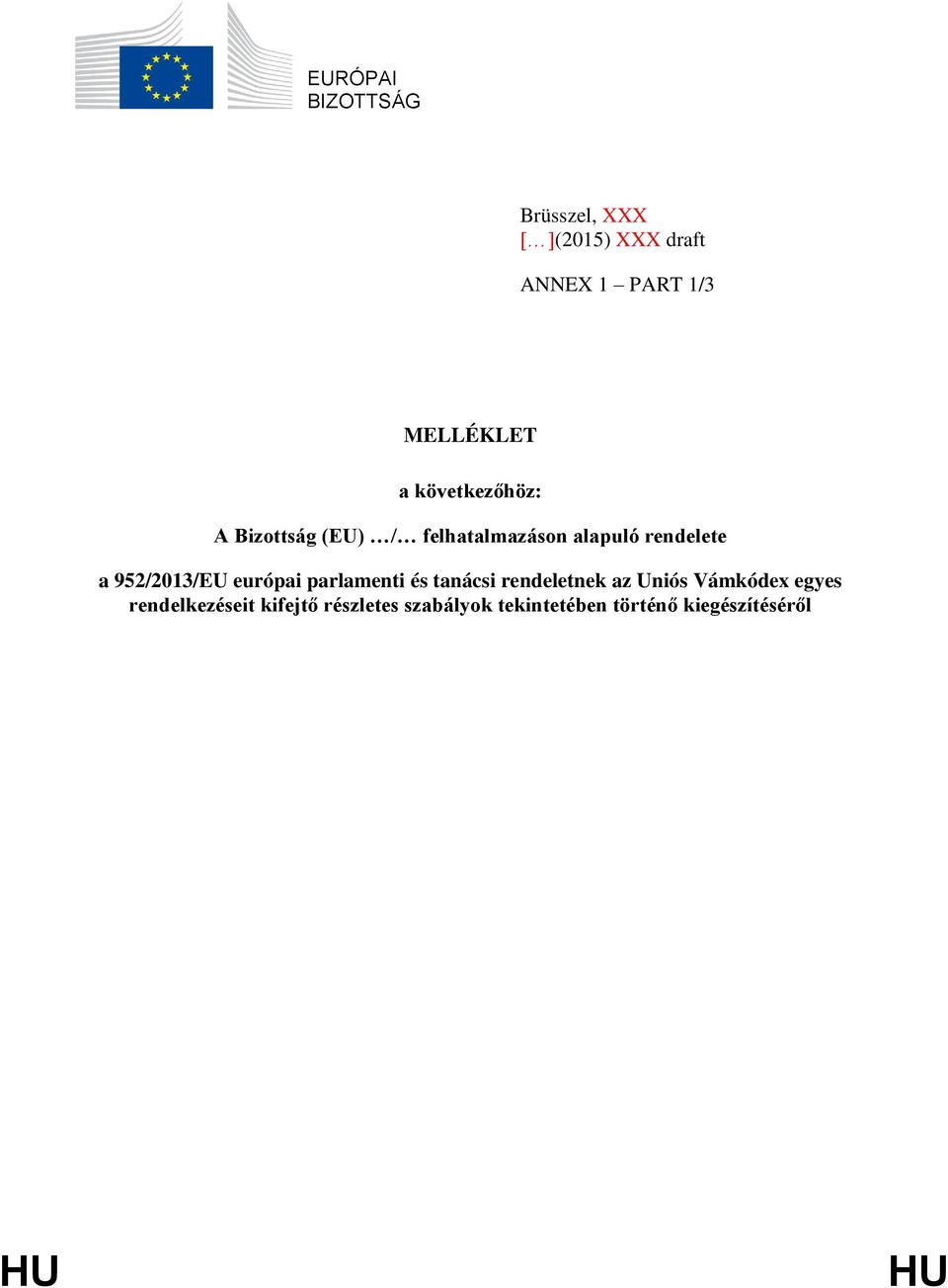 952/2013/EU európai parlamenti és tanácsi rendeletnek az Uniós Vámkódex