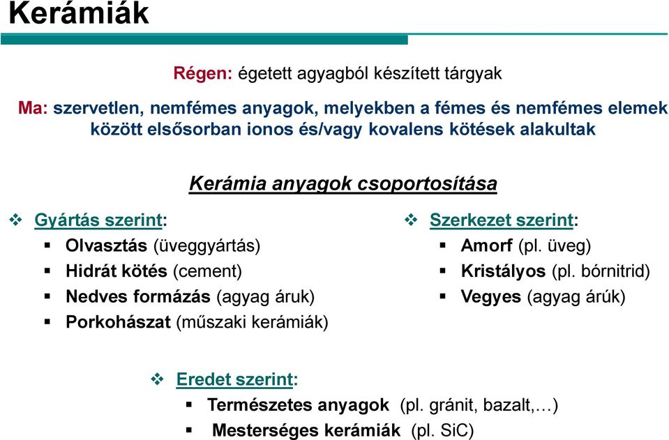 Kerámiák. Keszler Anna. Hagyományos és korszerű műszaki kerámiák. MTA  Természettudományi Kutatóközpont Anyag- és Környezetkémiai Intézet - PDF  Free Download