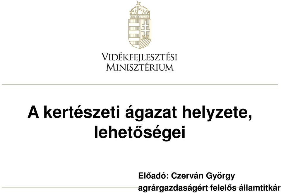 Előadó: Czerván György