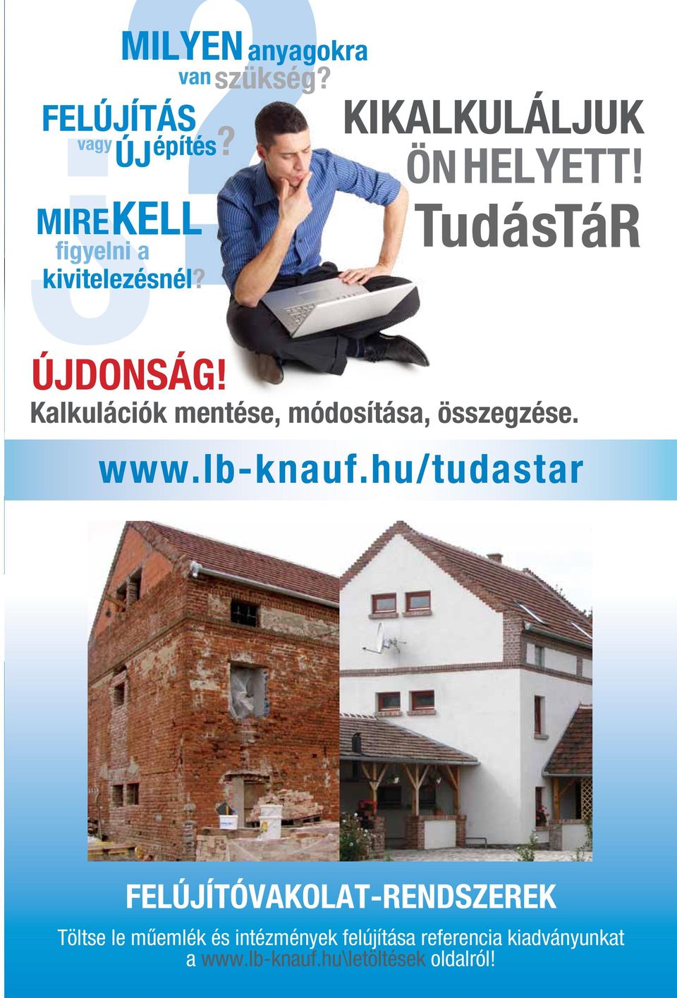 Kalkulációk mentése, módosítása, összegzése. www.lb-knauf.