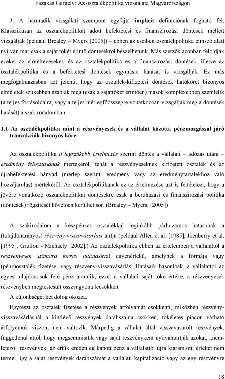 saját tőkét érintő döntésekről beszélhetünk.