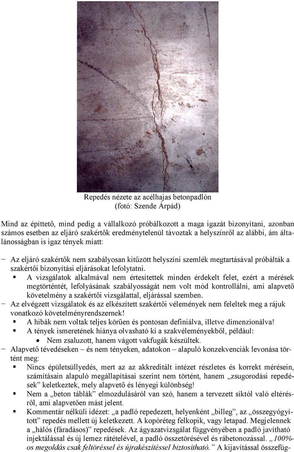 bizonyítási eljárásokat lefolytatni.