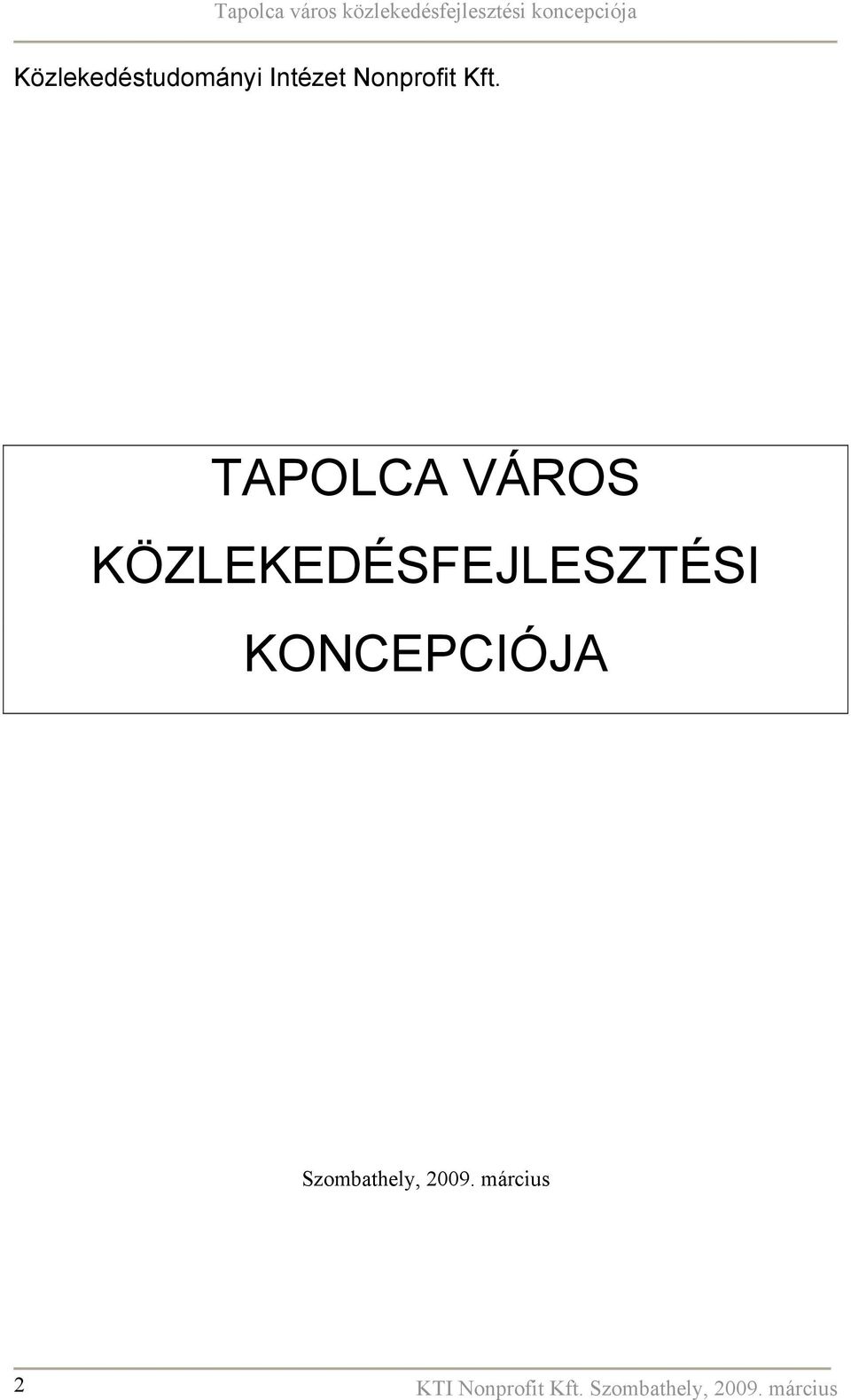 KONCEPCIÓJA Szombathely, 2009.