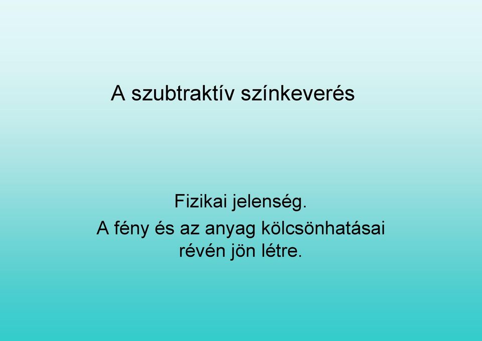 jelenség.