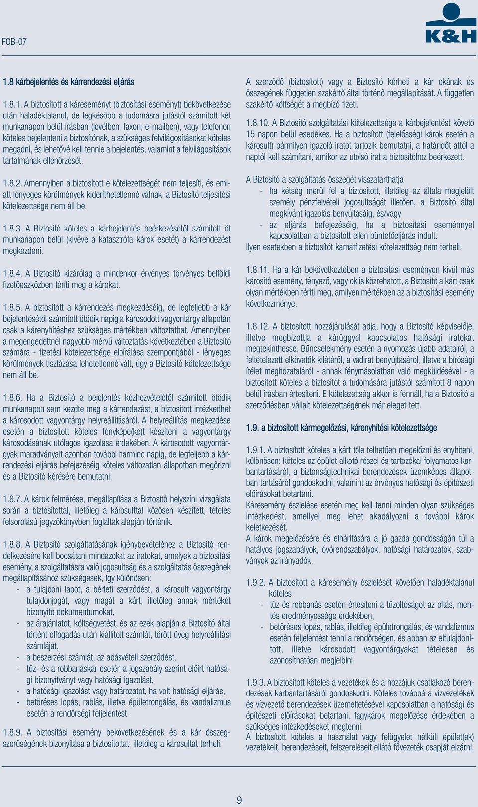 felvilágosítások tartalmának ellenőrzését. 1.8.2.