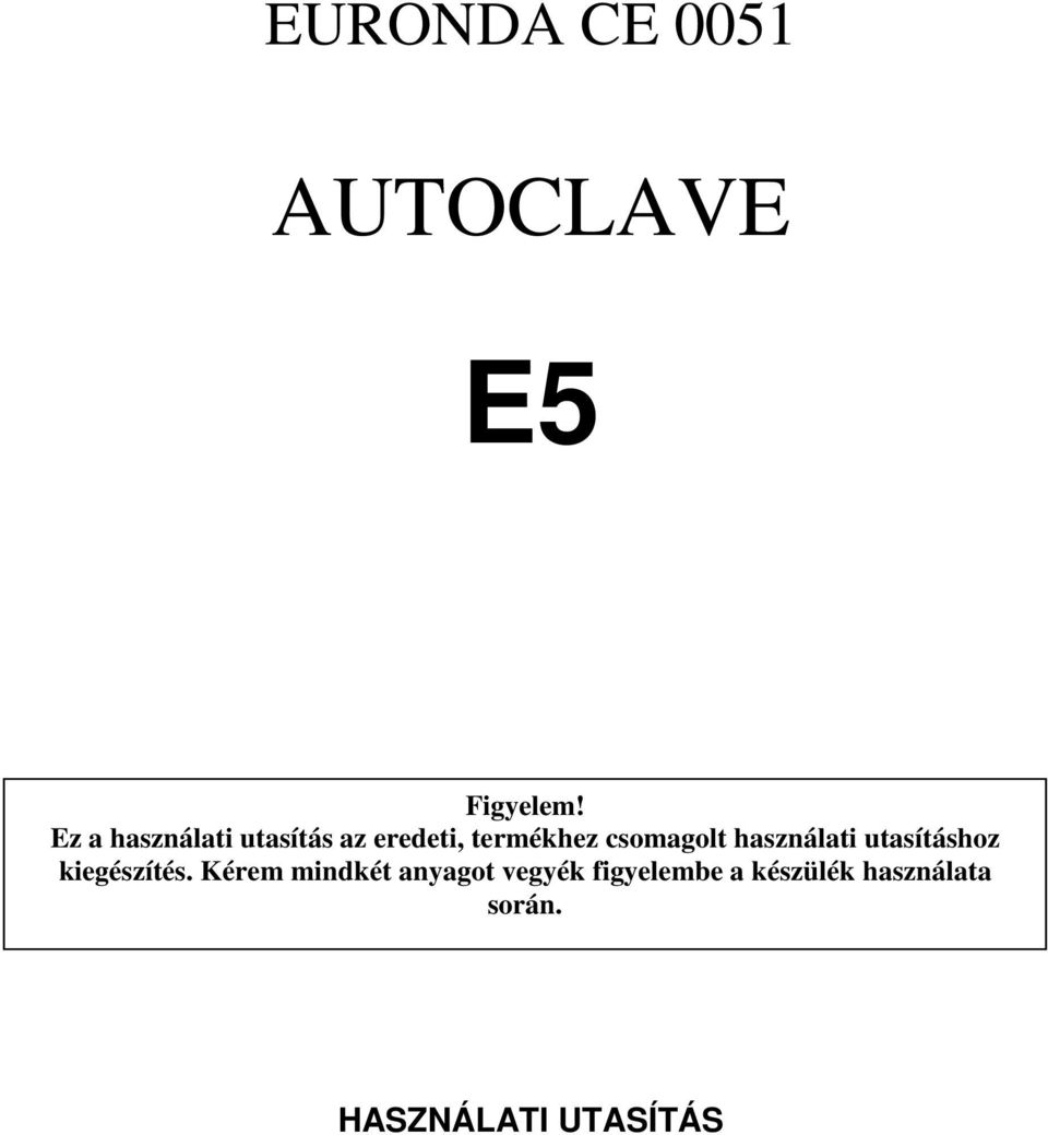 csomagolt használati utasításhoz kiegészítés.