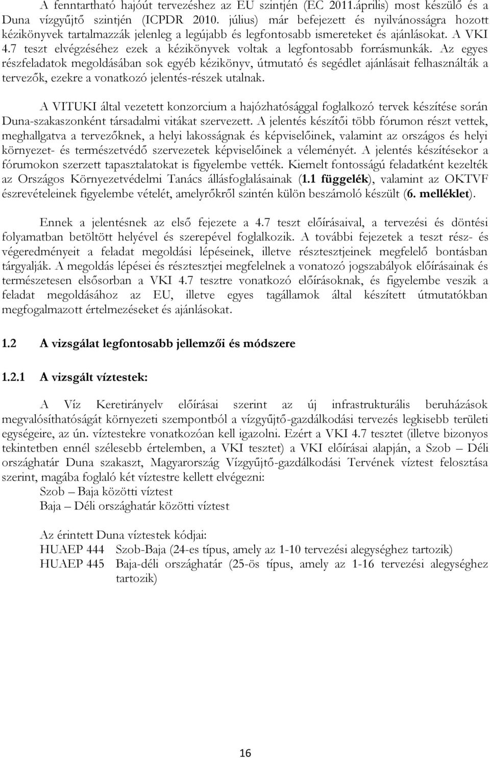7 teszt elvégzéséhez ezek a kézikönyvek voltak a legfontosabb forrásmunkák.