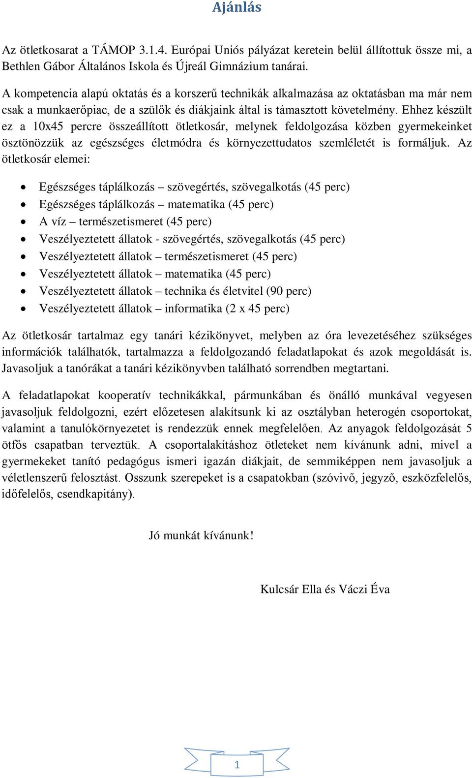 Kulcsár Ella Váczi Éva. Ötletkosár. Módszertani kézikönyv és feladatlapok a  kompetencia alapú és/vagy a nem szakrendszerű órákra (5. és 6. - PDF Free  Download