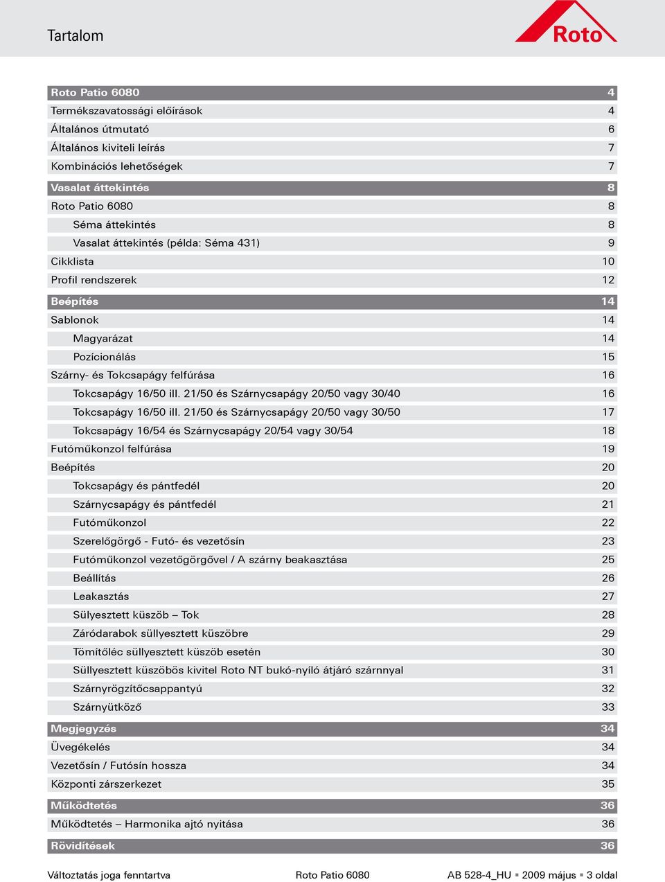 21/50 és Szárnycsapágy 20/50 vagy 30/40 16 okcsapágy 16/50 ill.