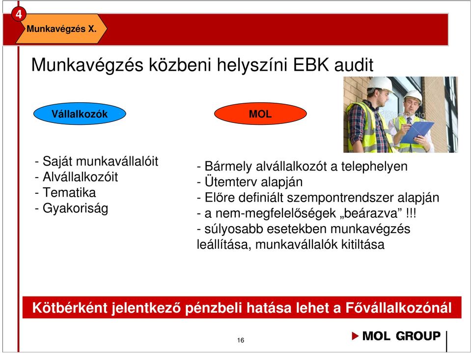 Tematika - Gyakoriság - Bármely alvállalkozót a telephelyen - Ütemterv alapján - Előre definiált