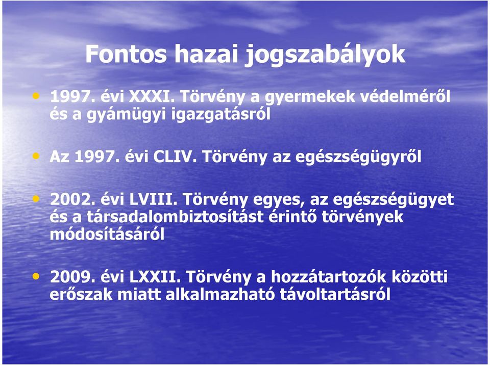 Törvény az egészségügyről 2002. évi LVIII.
