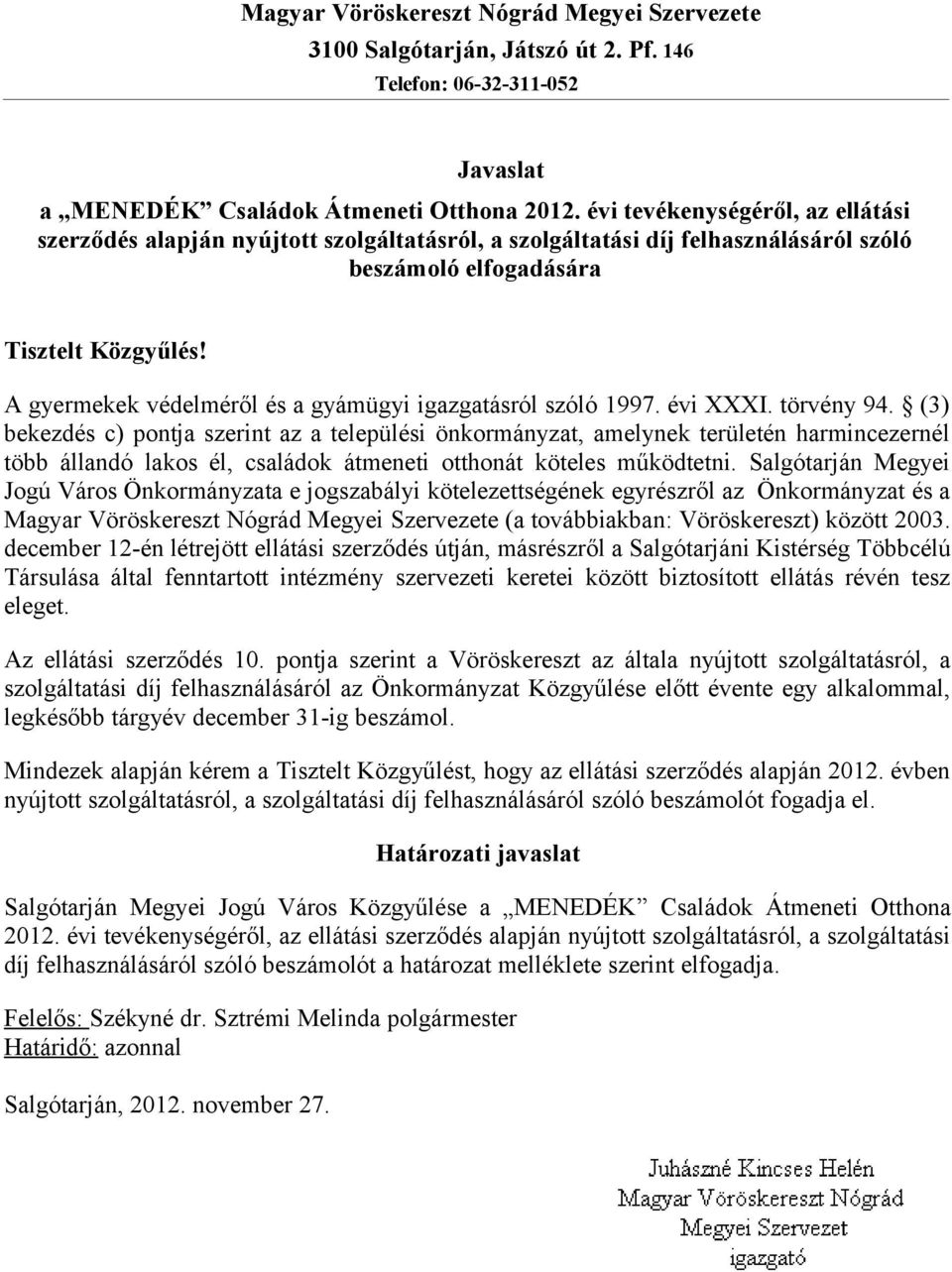 A gyermekek védelméről és a gyámügyi igazgatásról szóló 1997. évi XXXI. törvény 94.