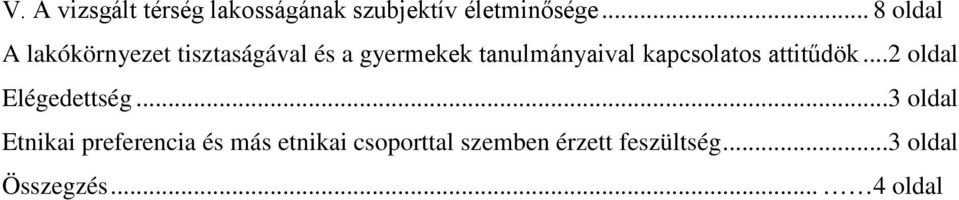 kapcsolatos attitűdök...2 oldal Elégedettség.