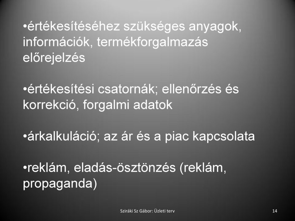 forgalmi adatok árkalkuláció; az ár és a piac kapcsolata reklám,