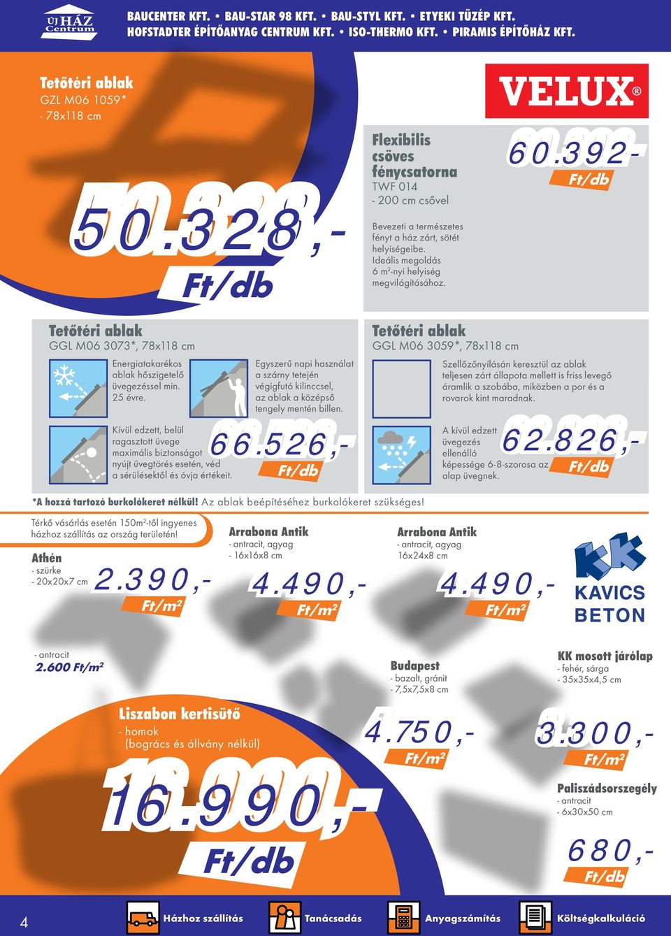 328,- Flexibilis csöves fénycsatorna TWF 014-200 cm csővel Bevezeti a természetes fényt a ház zárt, sötét helyiségeibe. Ideális megoldás 6 m 2 -nyi helyiség megvilágításához.